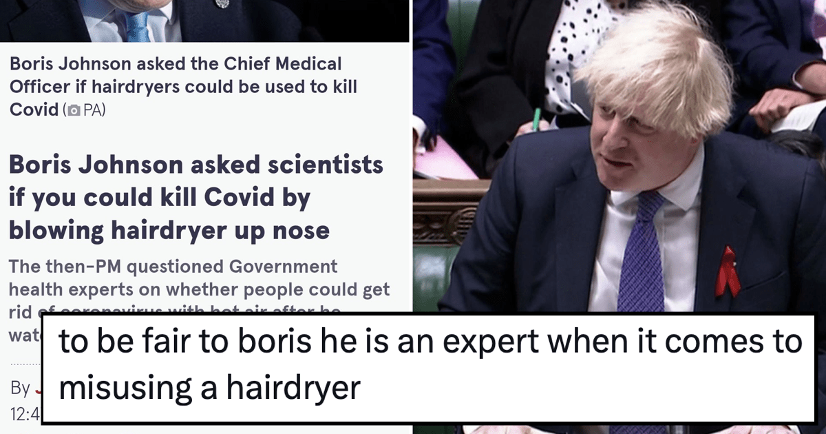 Boris Johnson asked if you could cure Covid by blowing a hairdryer up your nose - 17 hottest responses