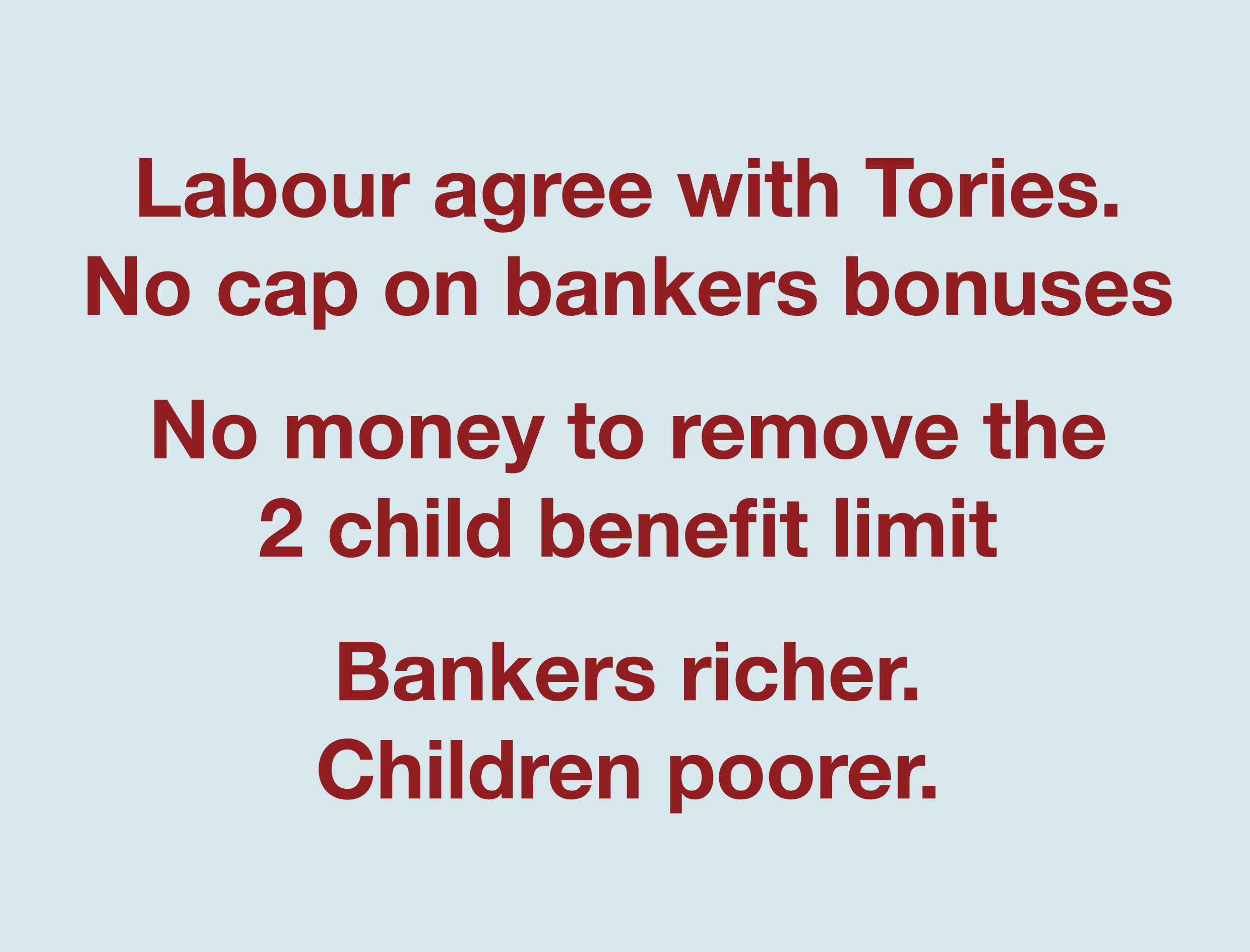With Labour: Bankers richer but suffer the little children.