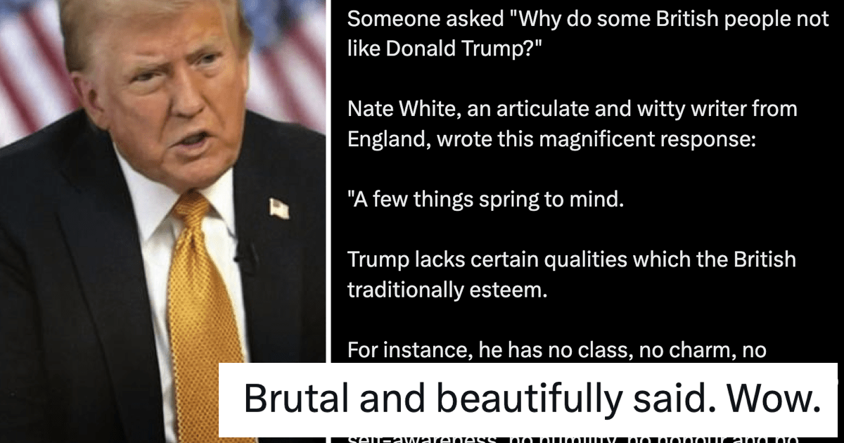 A British writer's take on why Brits don't like Donald Trump just went viral again because they totally nail it